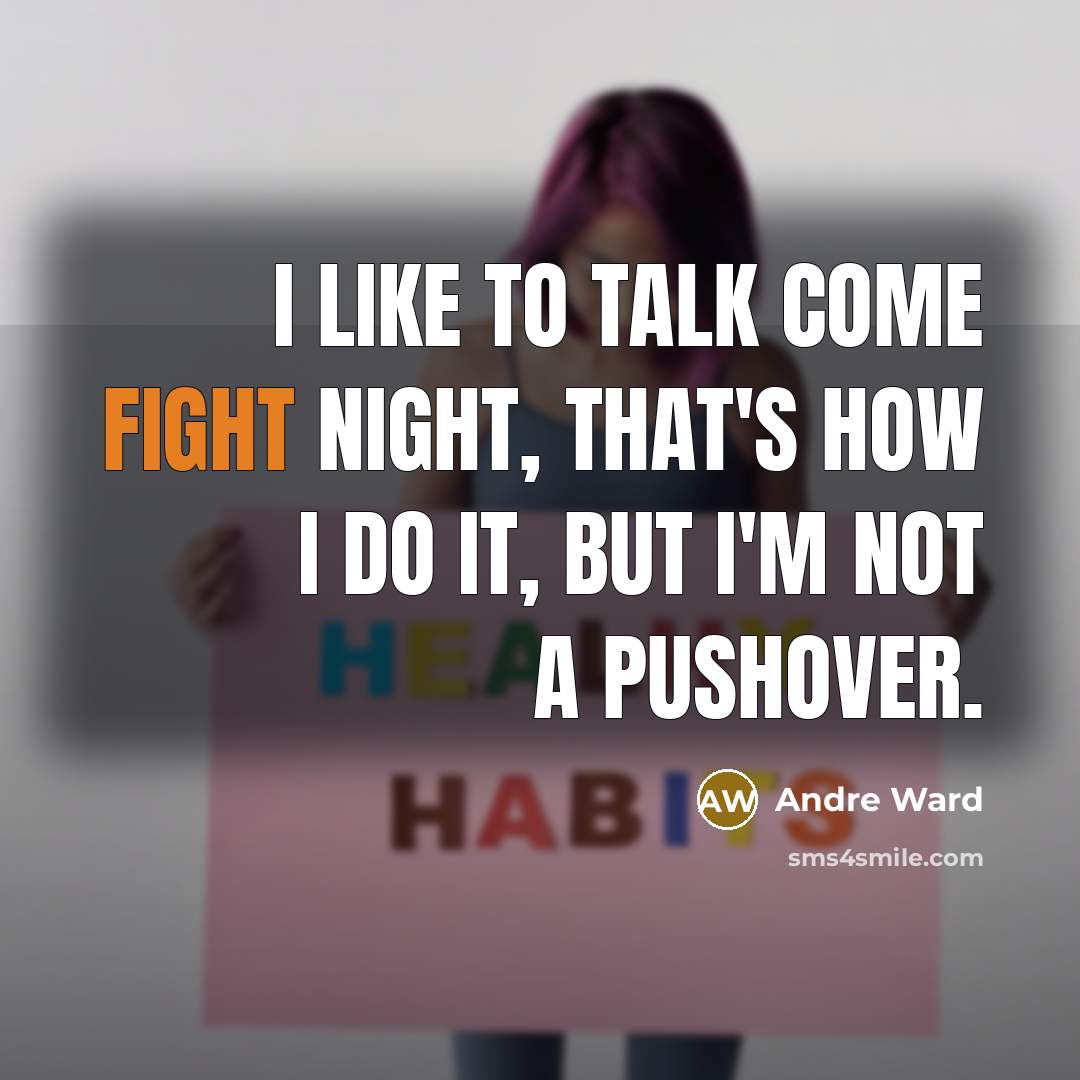 “I like to talk come fight night, that's how I…” quote by Andre Ward