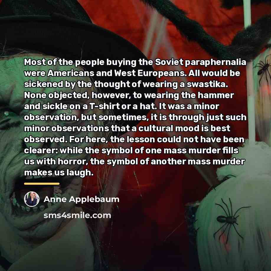 “Most of the people buying the Soviet paraphernalia were Americans…” quote by Anne Applebaum