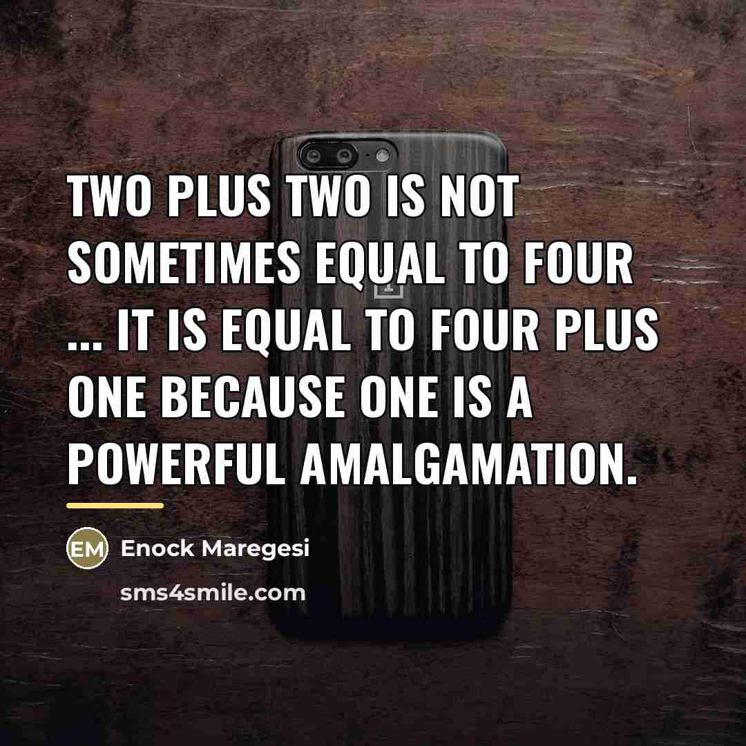 “Two plus two is not sometimes equal to four ...…” quote by Enock Maregesi