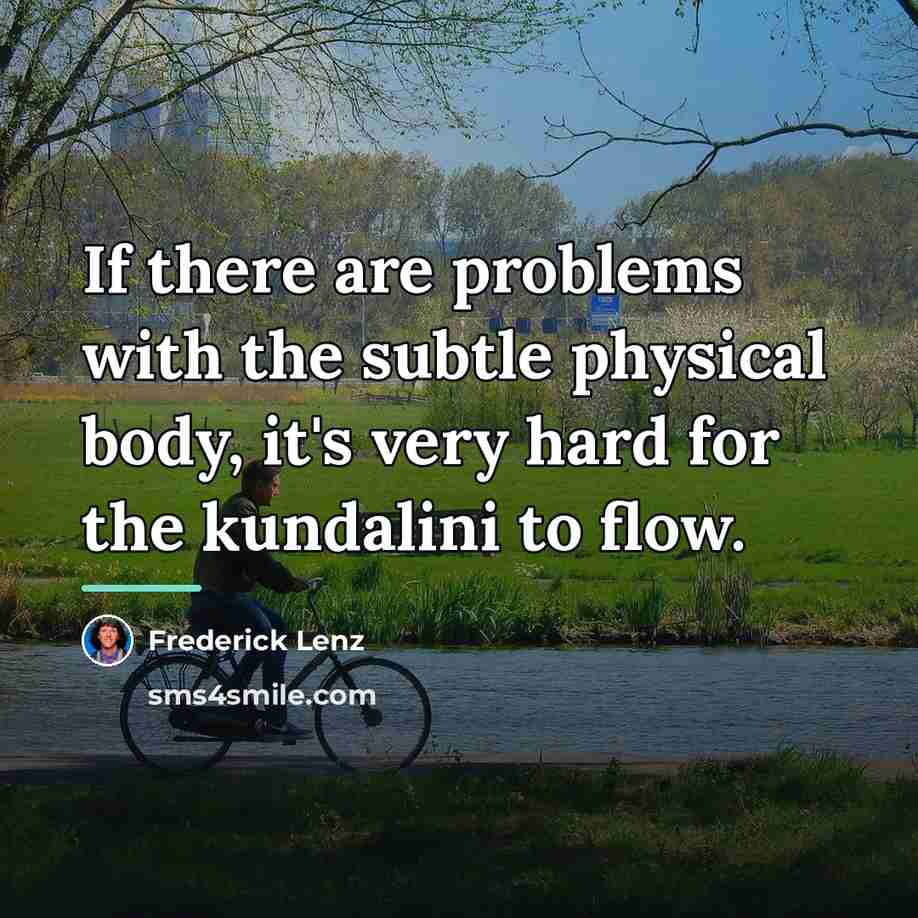 “If there are problems with the subtle physical body, it's…” quote by Frederick Lenz