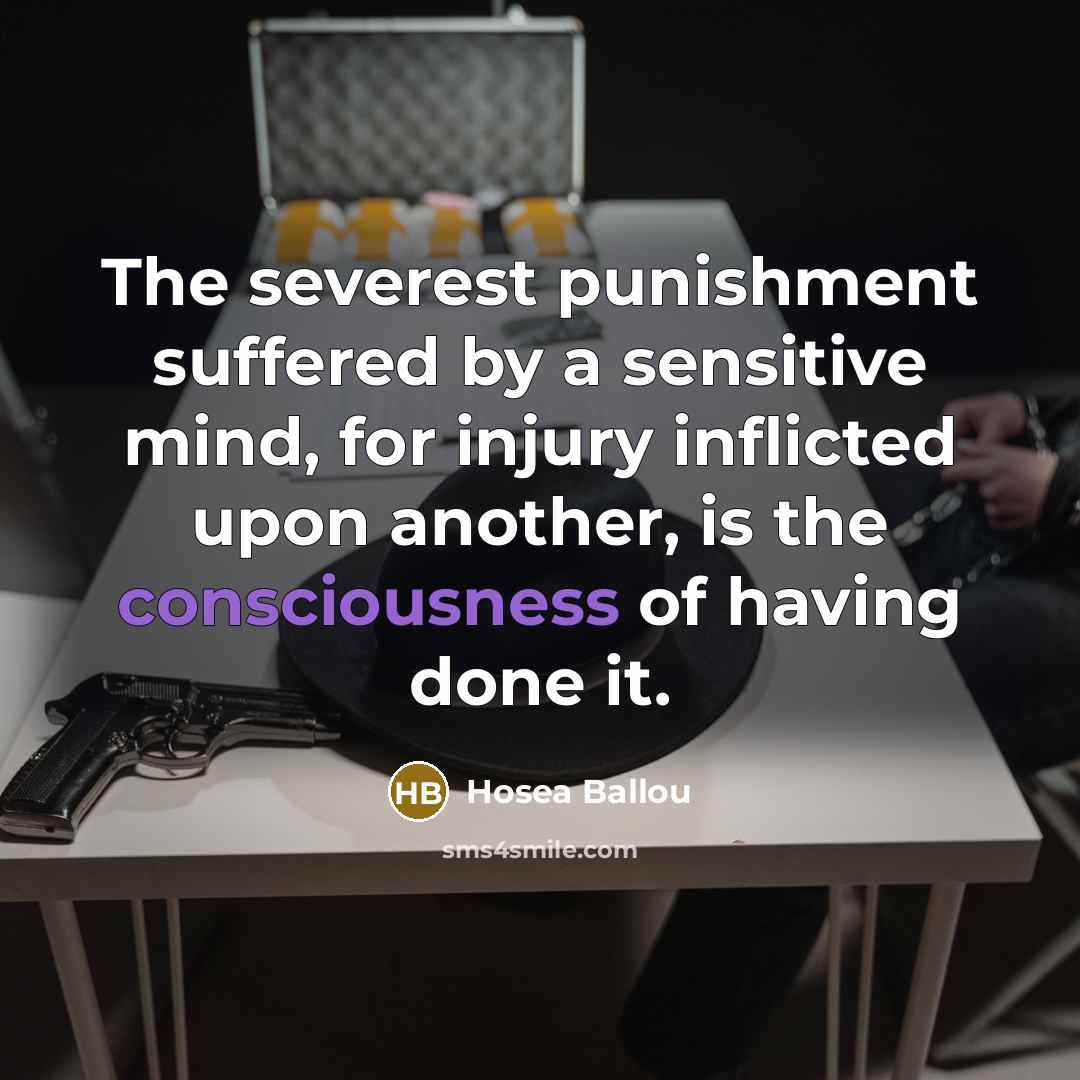 “The severest punishment suffered by a sensitive mind, for injury…” quote by Hosea Ballou
