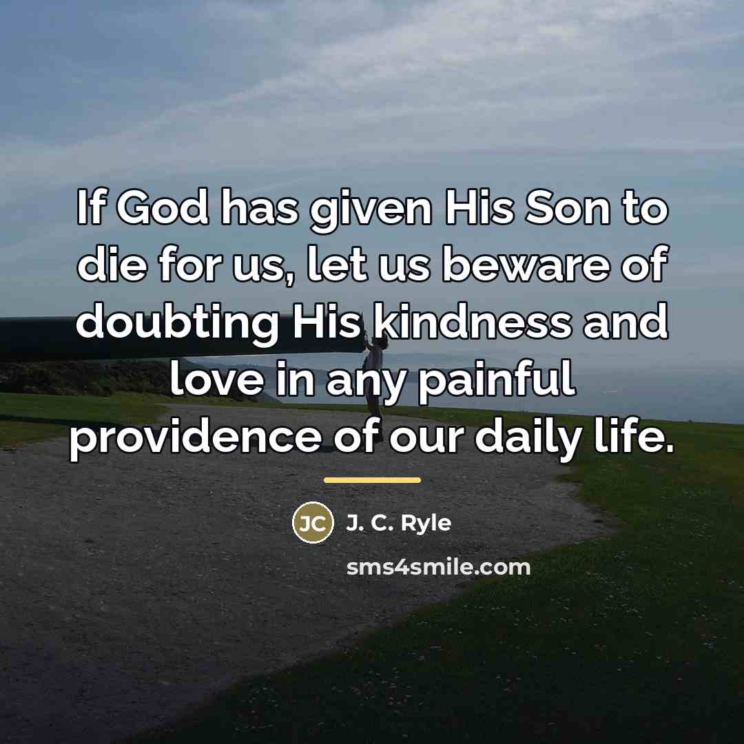 “If God has given His Son to die for us,…” quote by J. C. Ryle