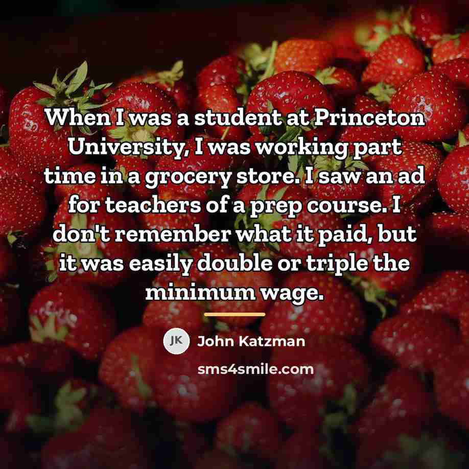 “When I was a student at Princeton University, I was…” quote by John Katzman