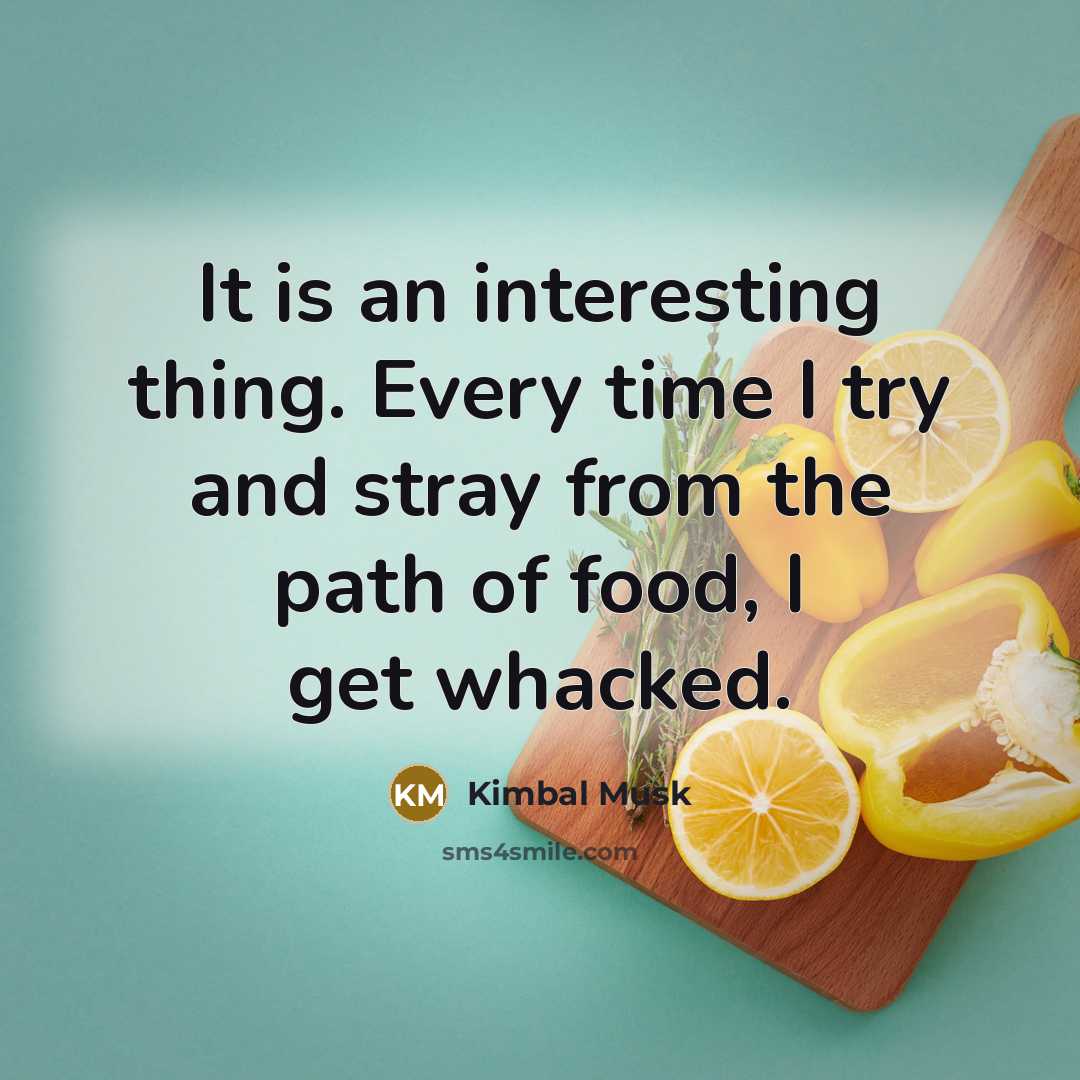 “It is an interesting thing. Every time I try and…” quote by Kimbal Musk