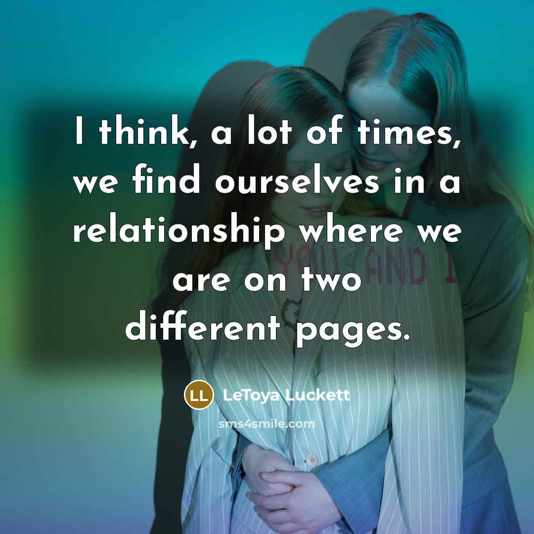 “I think, a lot of times, we find ourselves in…” quote by LeToya Luckett