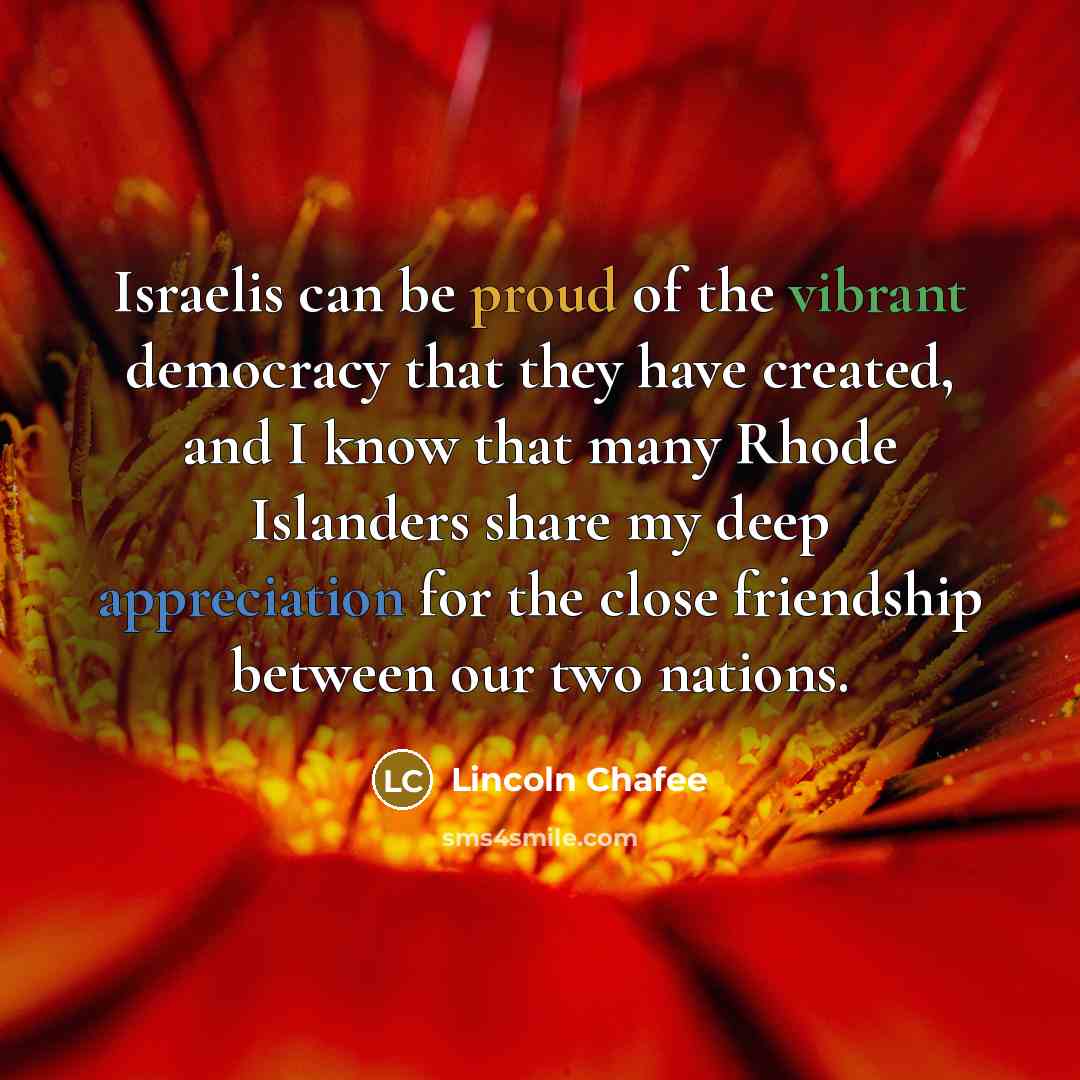 “Israelis can be proud of the vibrant democracy that they…” quote by Lincoln Chafee