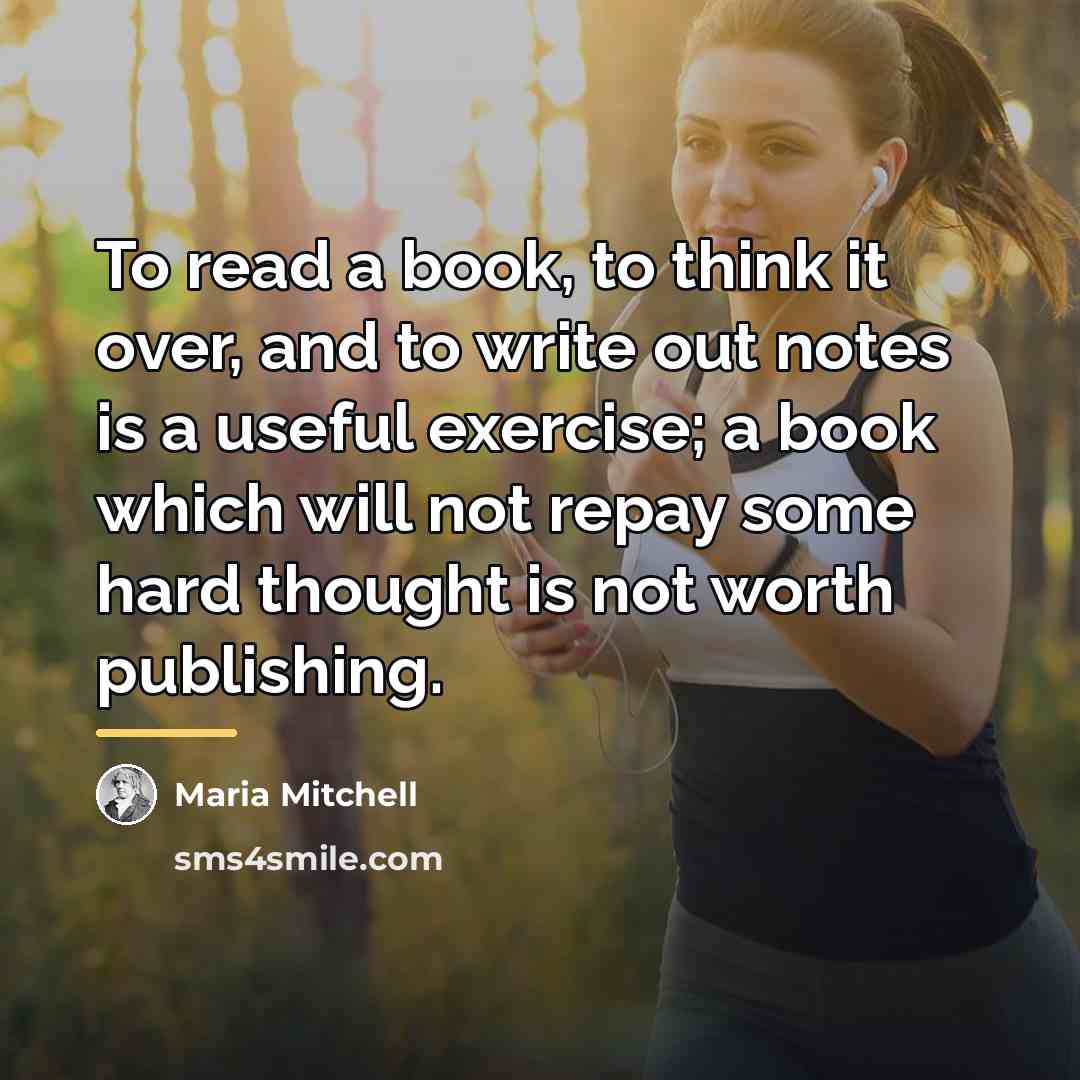 “To read a book, to think it over, and to…” quote by Maria Mitchell