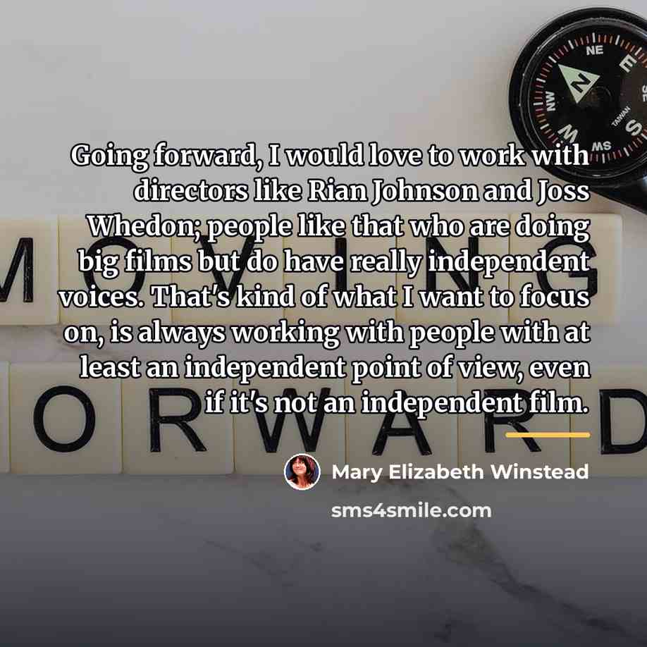 “Going forward, I would love to work with directors like…” quote by Mary Elizabeth Winstead