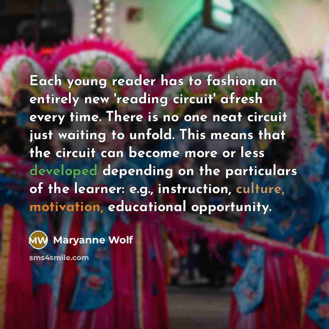 “Each young reader has to fashion an entirely new 'reading…” quote by Maryanne Wolf