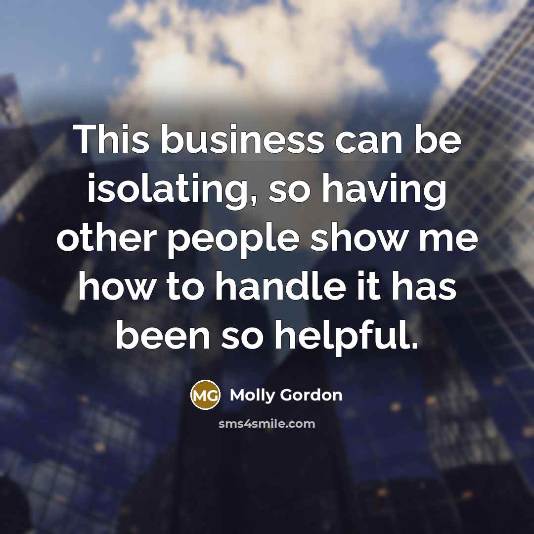 “This business can be isolating, so having other people show…” quote by Molly Gordon