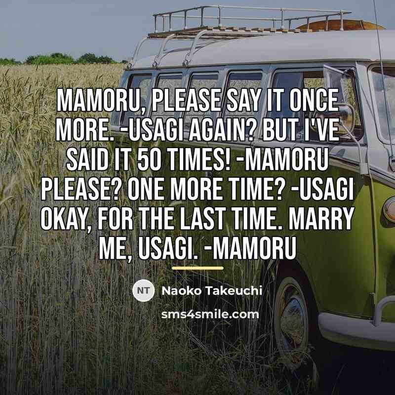 “Mamoru, please say it once more. -Usagi Again? But I've…” quote by Naoko Takeuchi
