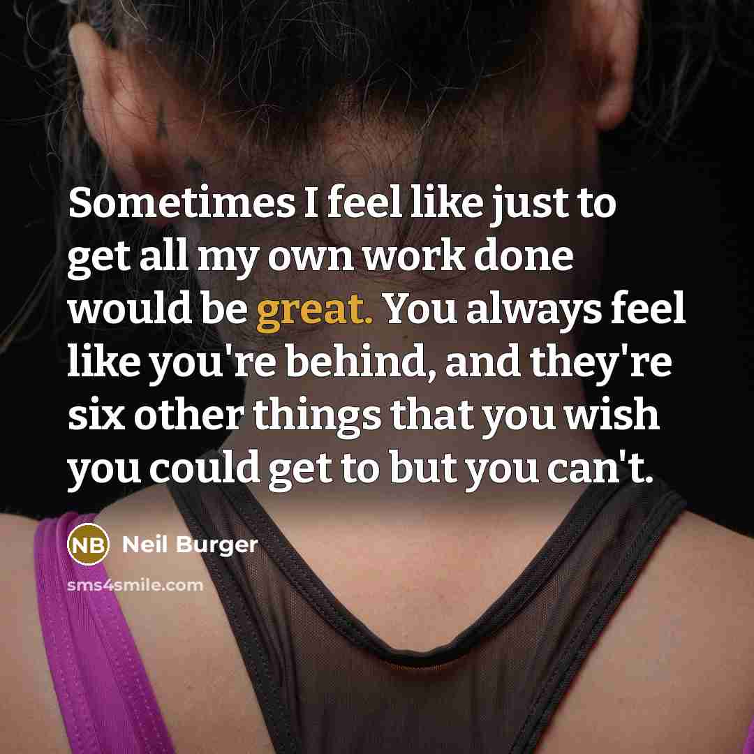 “Sometimes I feel like just to get all my own…” quote by Neil Burger