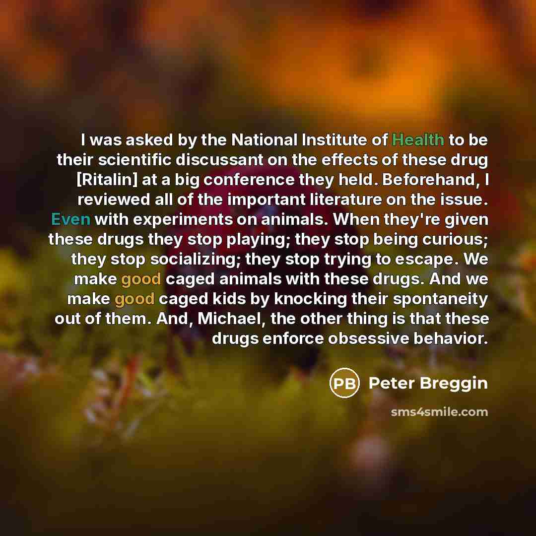 “I was asked by the National Institute of Health to…” quote by Peter Breggin