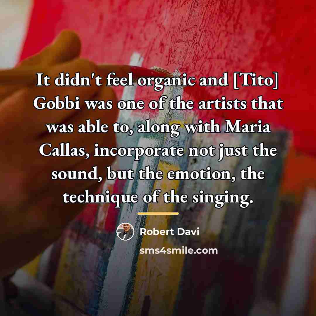 “It didn't feel organic and [Tito] Gobbi was one of…” quote by Robert Davi