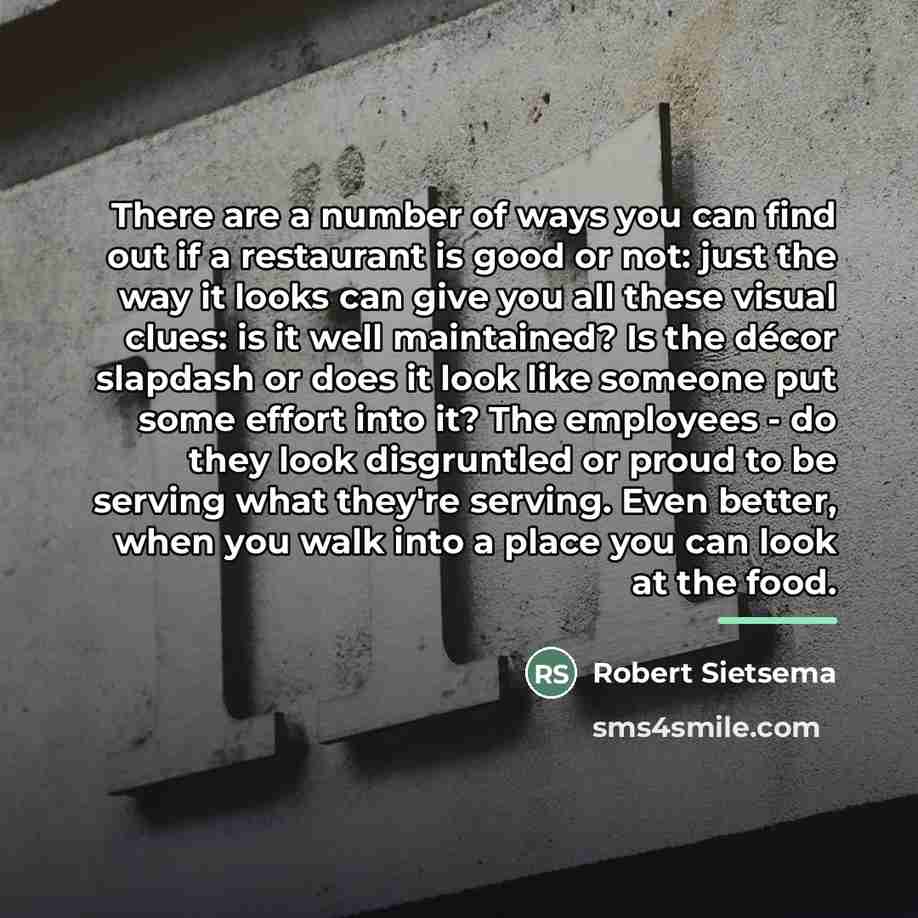 “There are a number of ways you can find out…” quote by Robert Sietsema