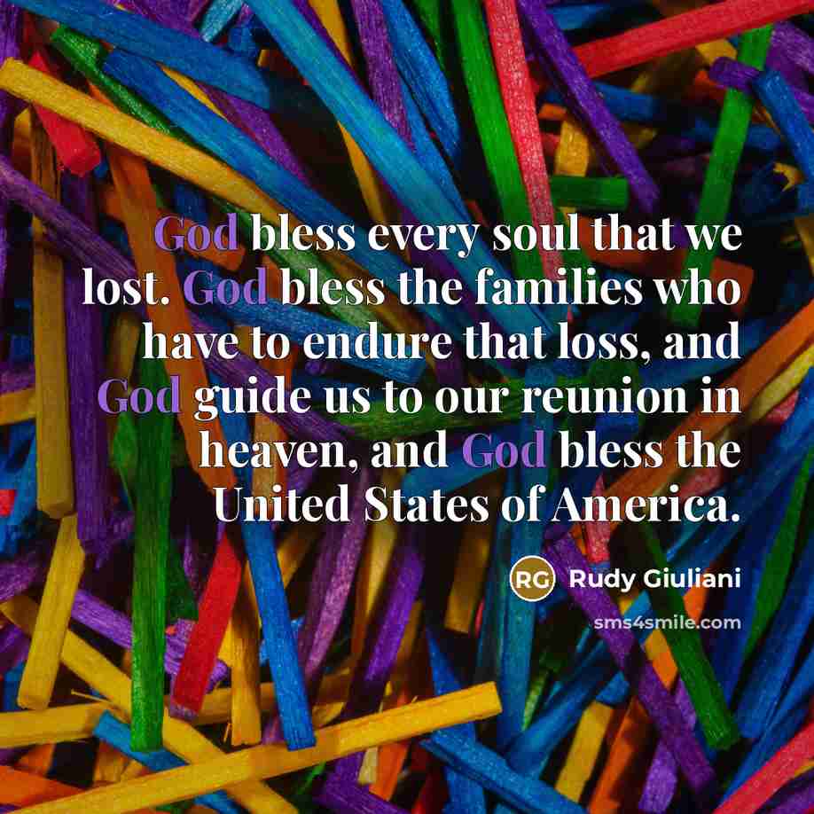 “God bless every soul that we lost. God bless the…” quote by Rudy Giuliani