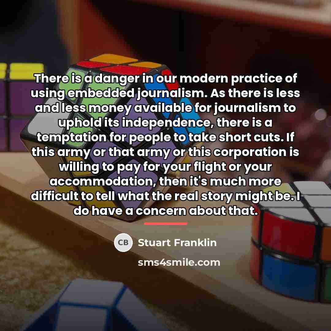 “There is a danger in our modern practice of using…” quote by Stuart Franklin