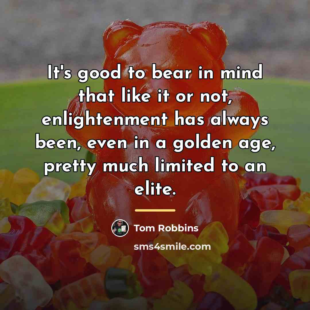 “It's good to bear in mind that like it or…” quote by Tom Robbins