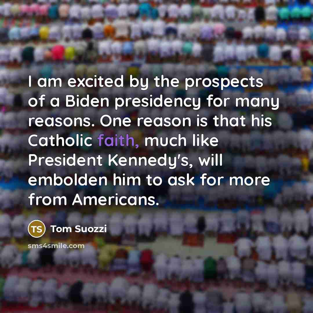 “I am excited by the prospects of a Biden presidency…” quote by Tom Suozzi