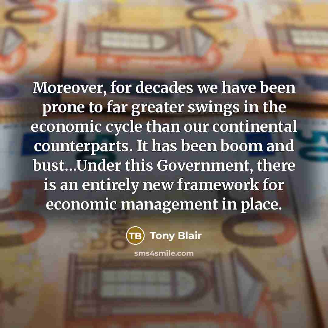 “Moreover, for decades we have been prone to far greater…” quote by Tony Blair
