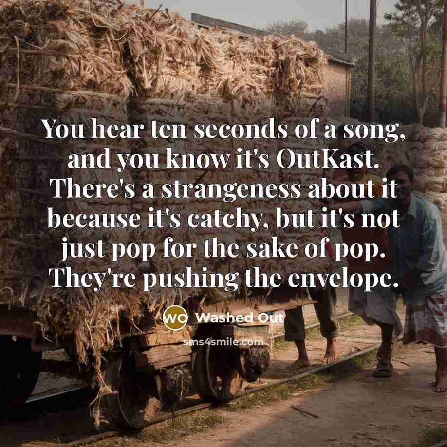 “You hear ten seconds of a song, and you know…” quote by Washed Out