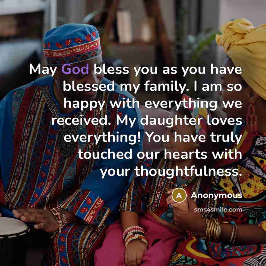 “May God bless you as you have blessed my family.…” quote by Anonymous