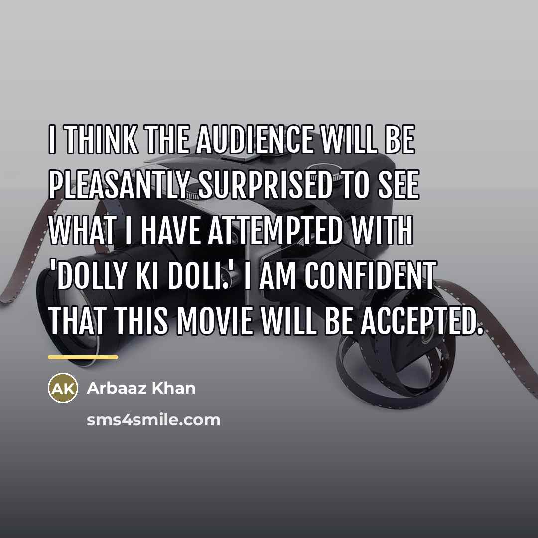 “I think the audience will be pleasantly surprised to see…” quote by Arbaaz Khan