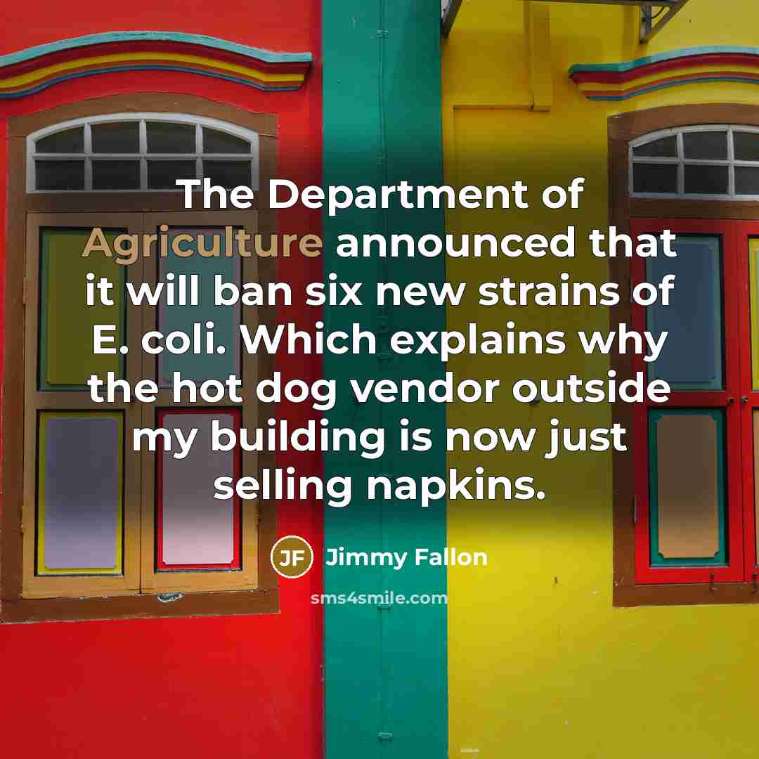 “The Department of Agriculture announced that it will ban six…” quote by Jimmy Fallon