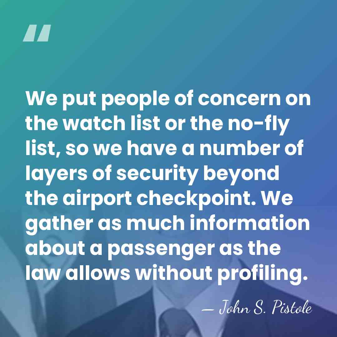 We put people of concern on the watch list or the no-fly&hellip; - John S. Pistole