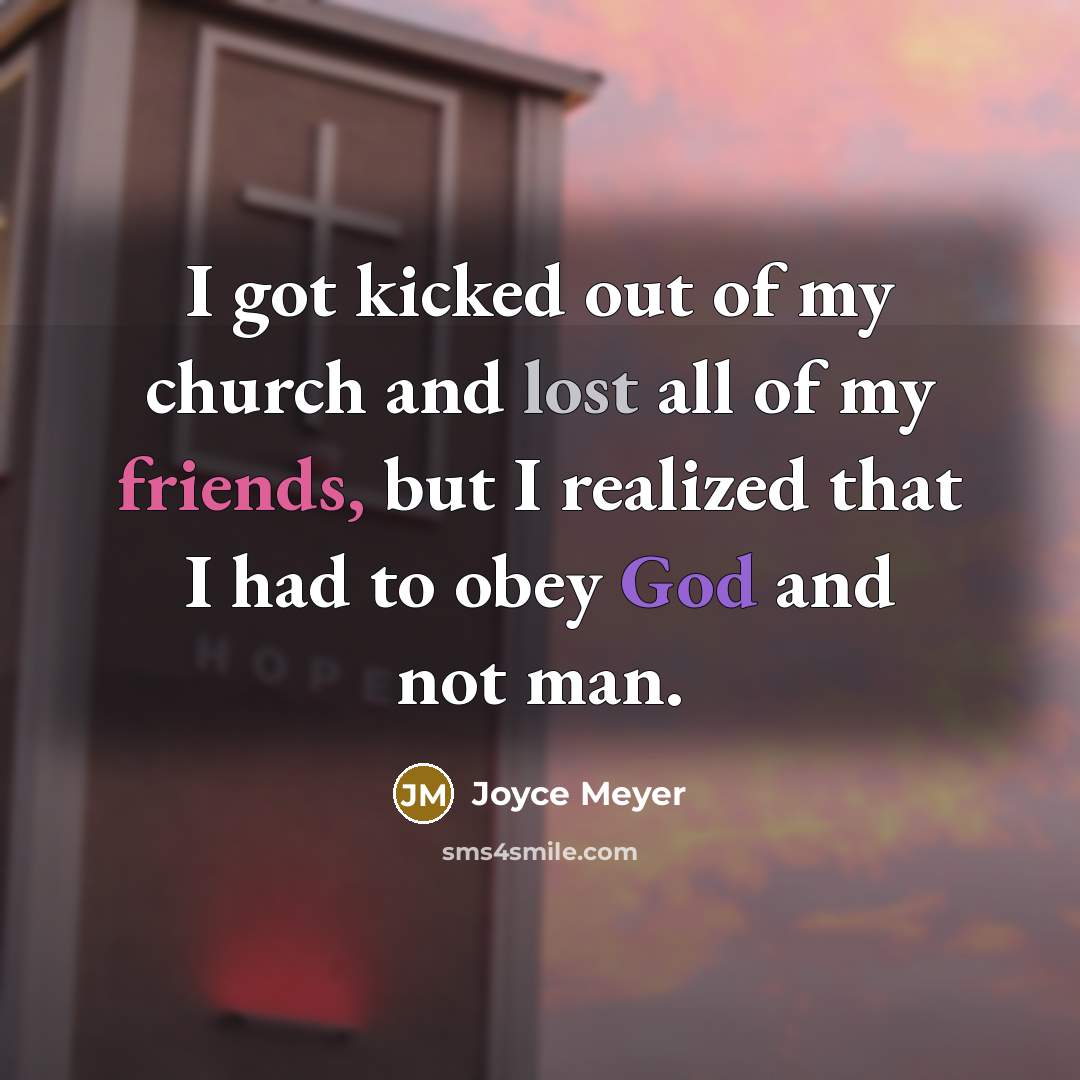 “I got kicked out of my church and lost all…” quote by Joyce Meyer