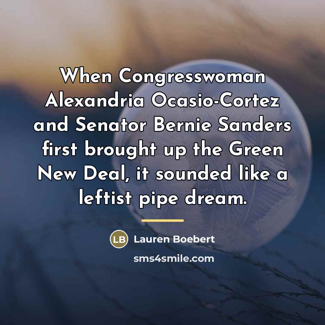 “When Congresswoman Alexandria Ocasio-Cortez and Senator Bernie Sanders first brought…” quote by Lauren Boebert