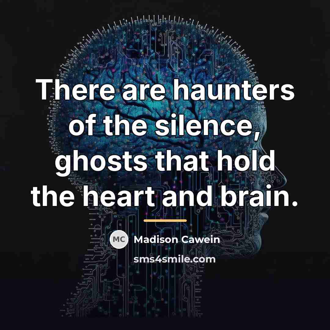 “There are haunters of the silence, ghosts that hold the…” quote by Madison Cawein