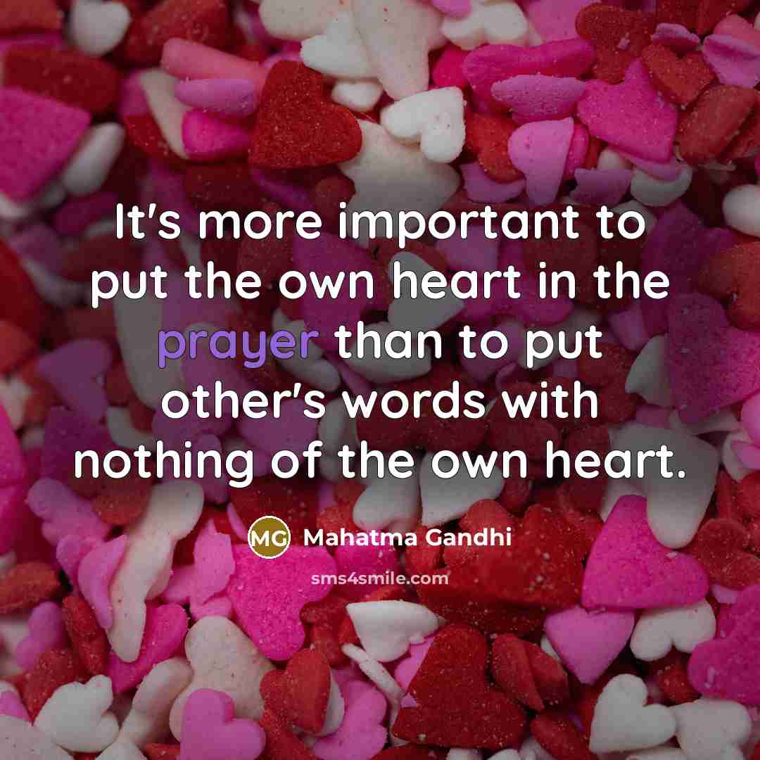 “It's more important to put the own heart in the…” quote by Mahatma Gandhi