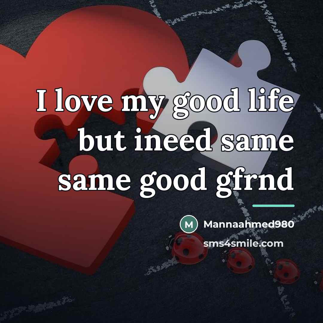 “I love my good life but ineed same same good…” quote by Mannaahmed980