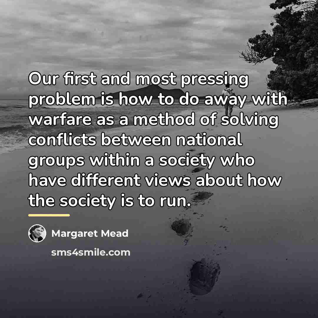 “Our first and most pressing problem is how to do…” quote by Margaret Mead