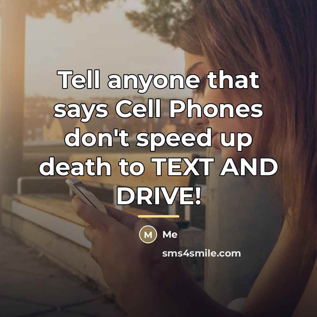 “Tell anyone that says Cell Phones don't speed up death…” quote by Me