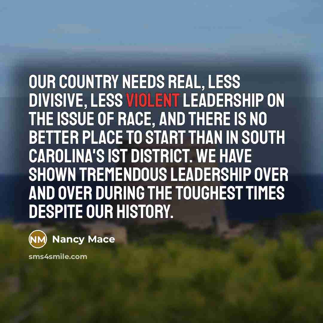 “Our country needs real, less divisive, less violent leadership on…” quote by Nancy Mace