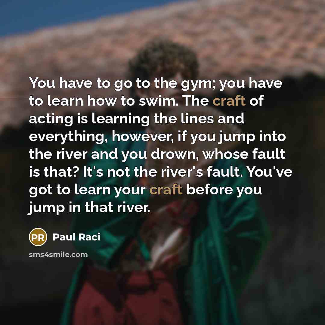 “You have to go to the gym; you have to…” quote by Paul Raci