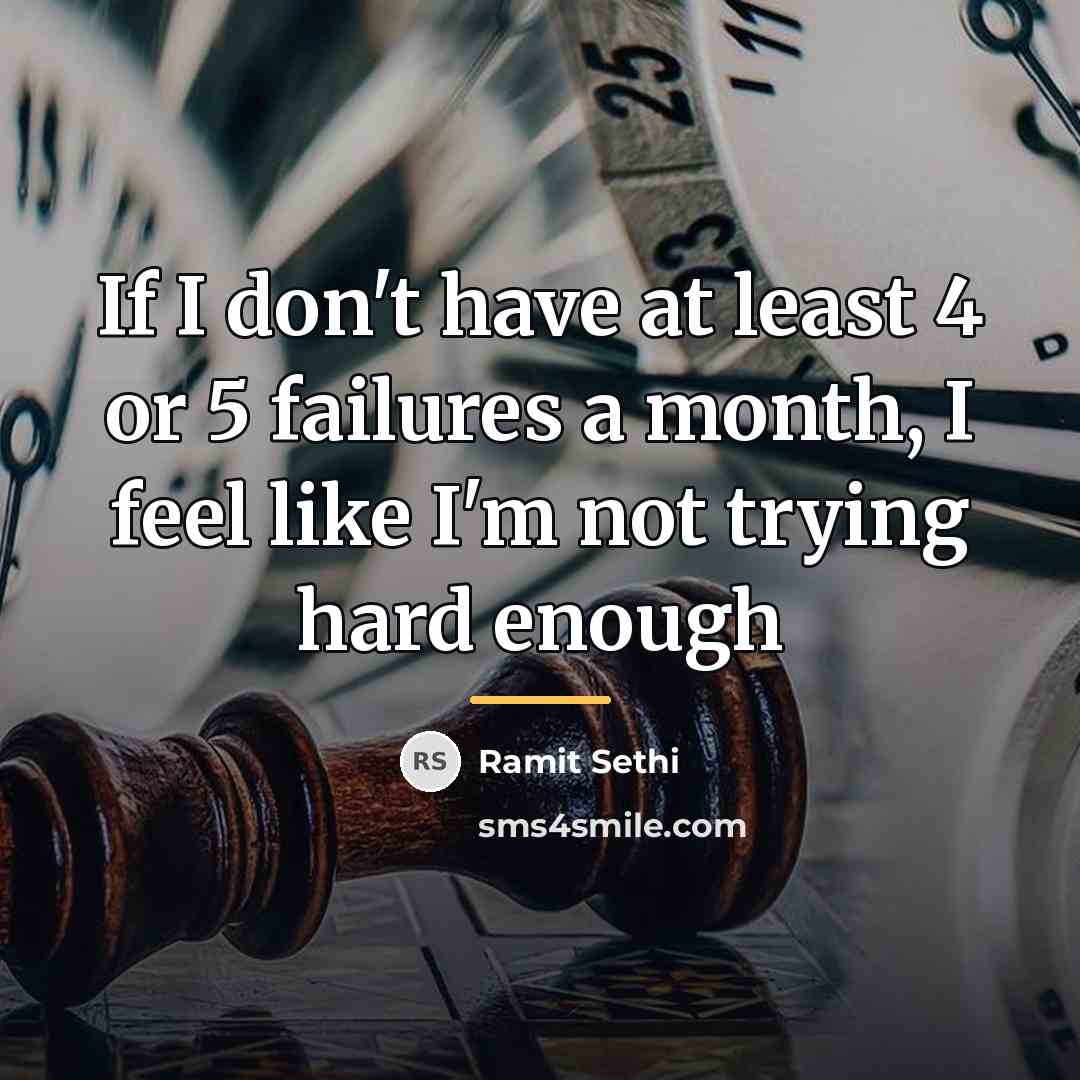 “If I don't have at least 4 or 5 failures…” quote by Ramit Sethi