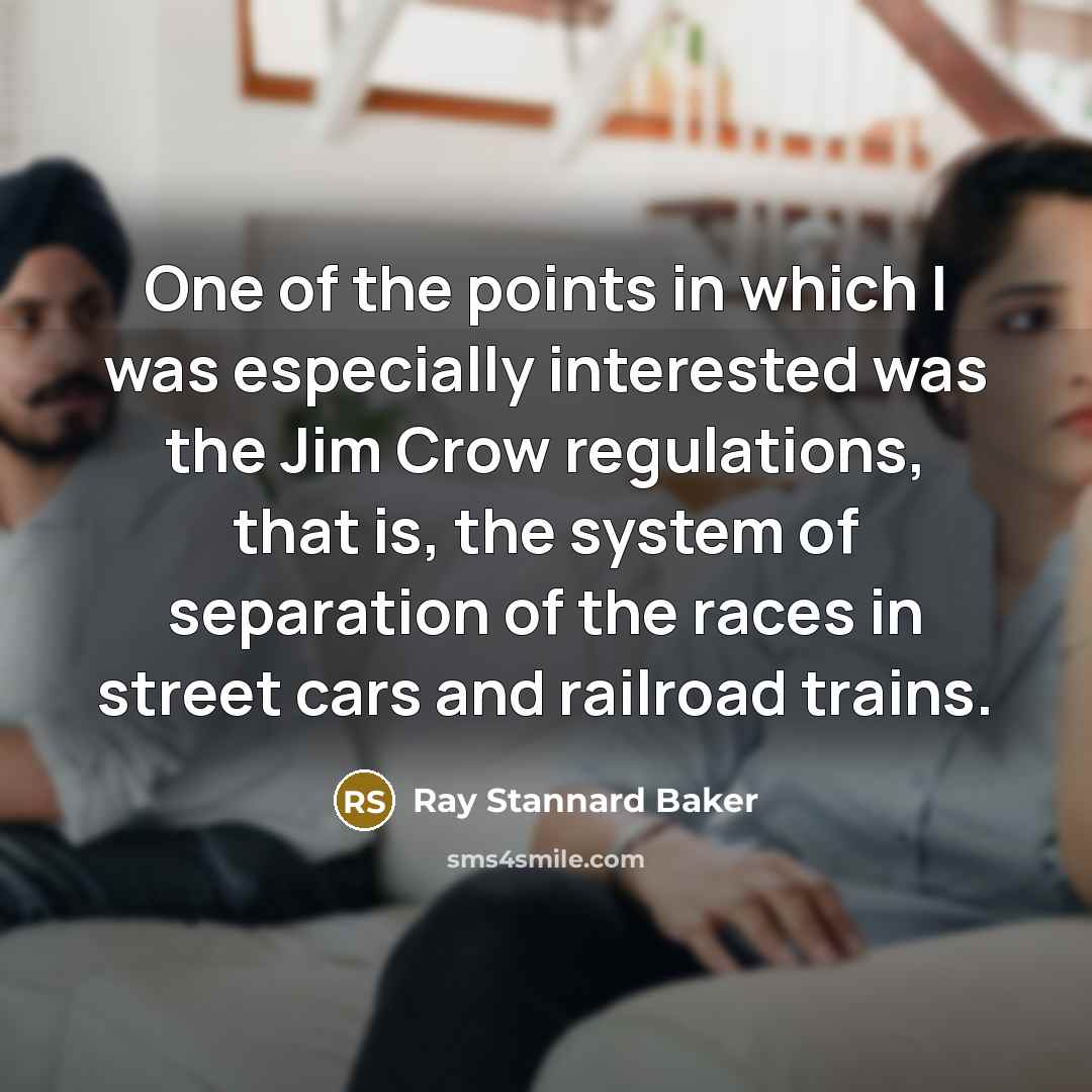 “One of the points in which I was especially interested…” quote by Ray Stannard Baker