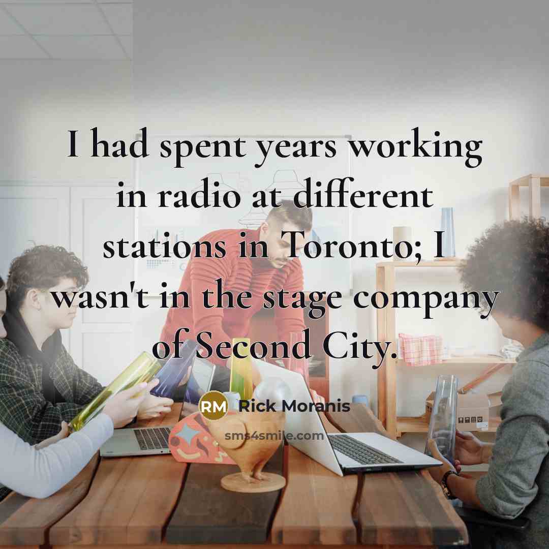 “I had spent years working in radio at different stations…” quote by Rick Moranis