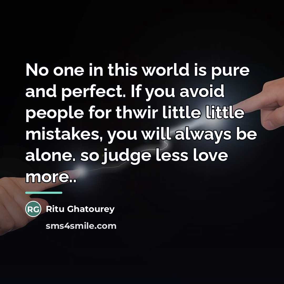 “No one in this world is pure and perfect. If…” quote by Ritu Ghatourey