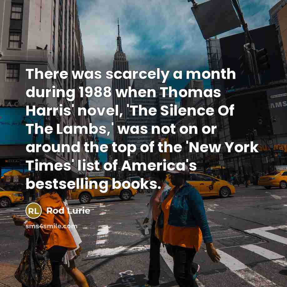 “There was scarcely a month during 1988 when Thomas Harris'…” quote by Rod Lurie