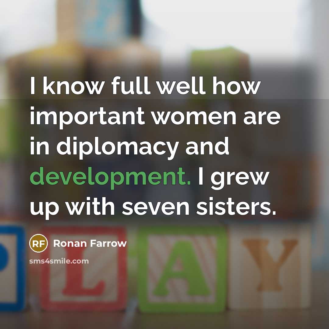 “I know full well how important women are in diplomacy…” quote by Ronan Farrow