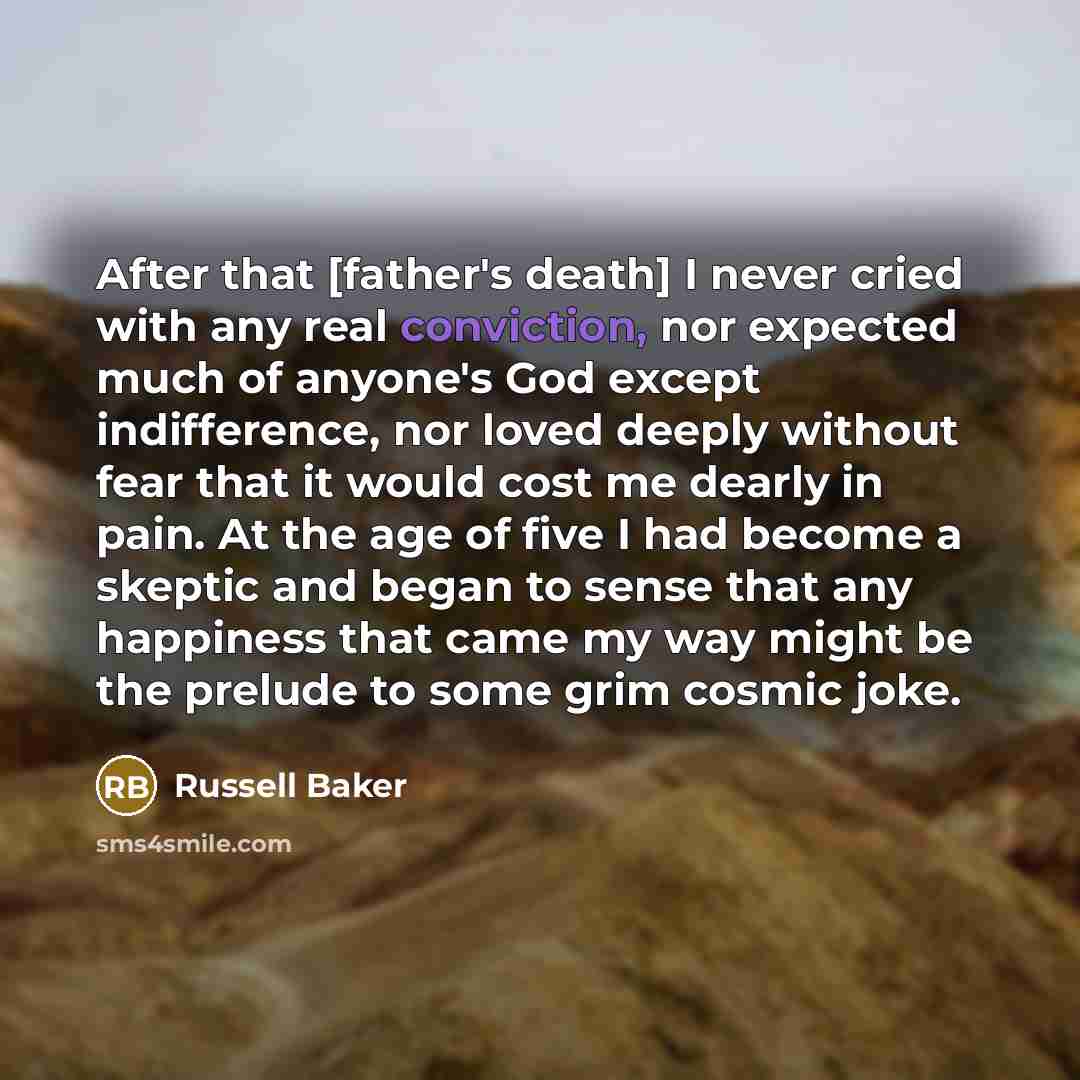 “After that [father's death] I never cried with any real…” quote by Russell Baker
