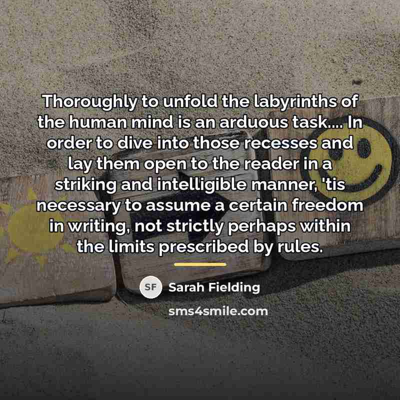 “Thoroughly to unfold the labyrinths of the human mind is…” quote by Sarah Fielding