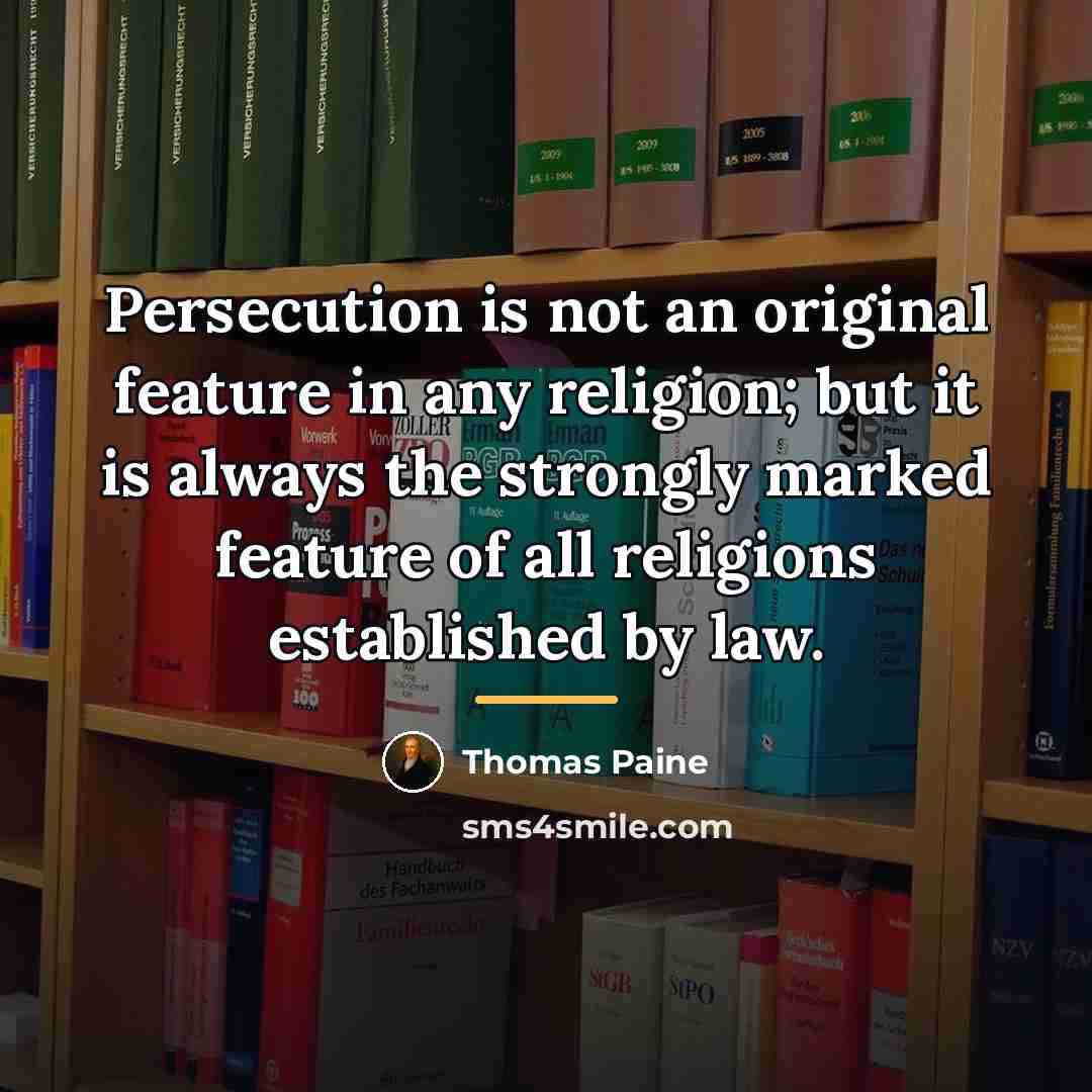 “Persecution is not an original feature in any religion; but…” quote by Thomas Paine
