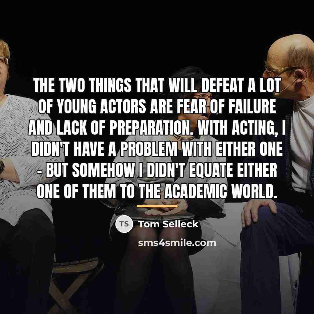 “The two things that will defeat a lot of young…” quote by Tom Selleck
