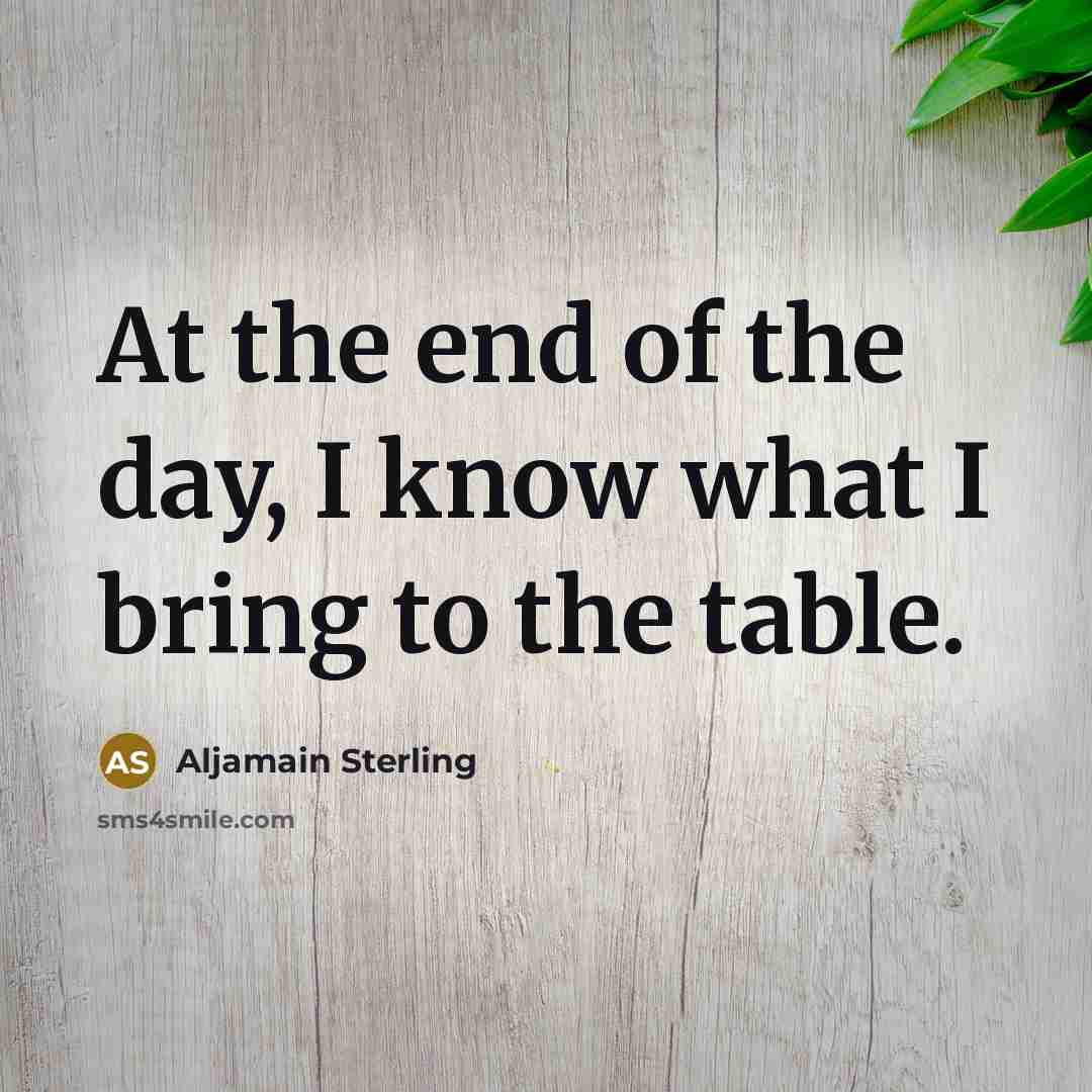 “At the end of the day, I know what I…” quote by Aljamain Sterling