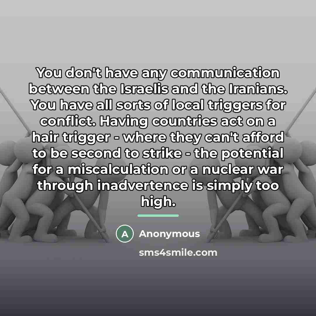 “You don't have any communication between the Israelis and the…” quote by Anonymous